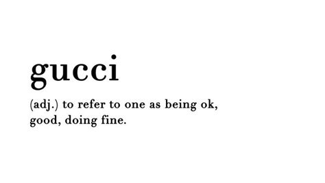 define gucci slang|is gucci a bad word.